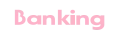 Banking
